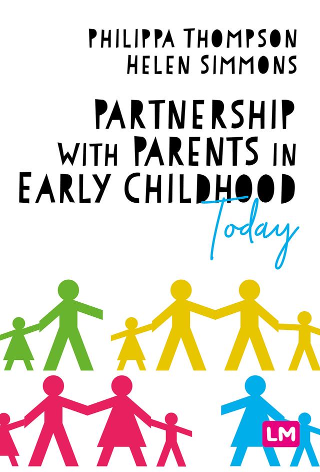 Partnership With Parents in Early Childhood Today by Philippa Thompson