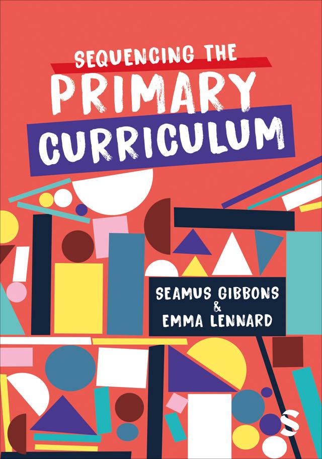 Sequencing the Primary Curriculum by Seamus Gibbons