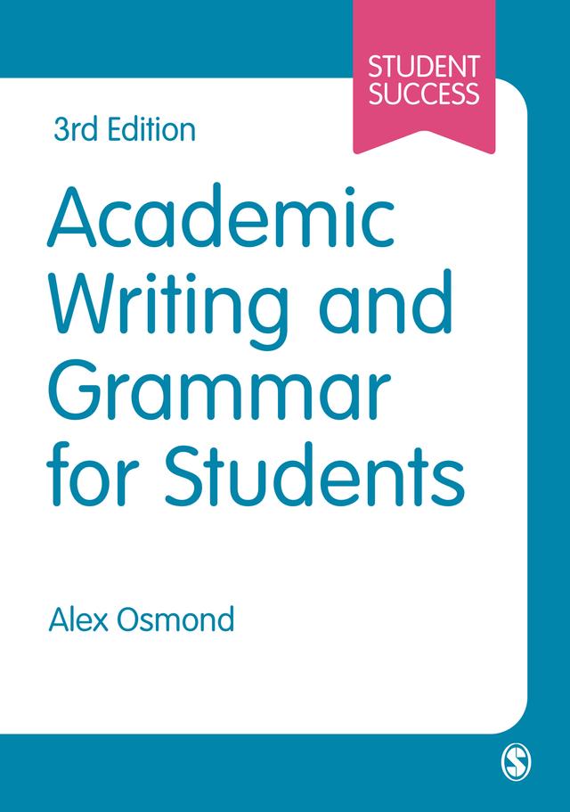 Academic Writing and Grammar for Students by Alex Osmond