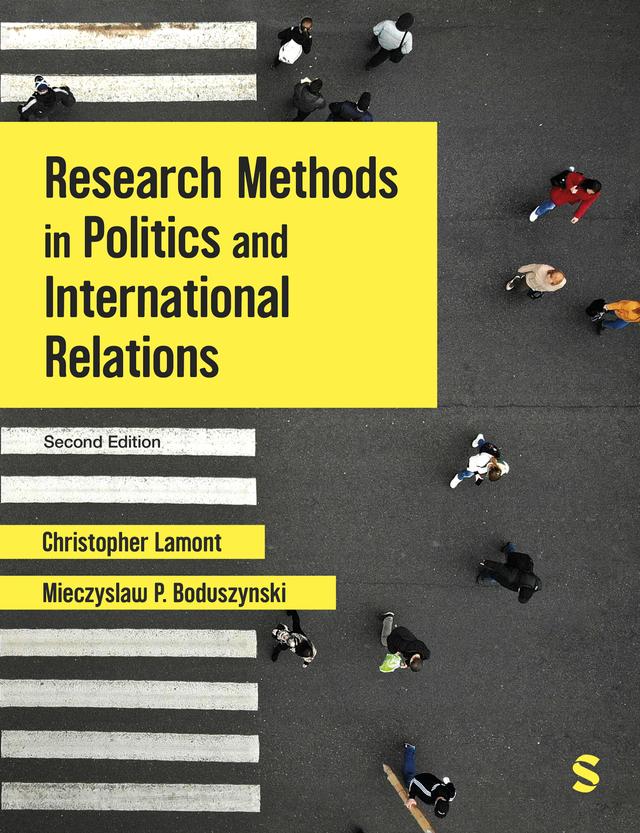 Research Methods in Politics and International Relations by Christopher Lamont, Mieczyslaw P. Boduszynski
