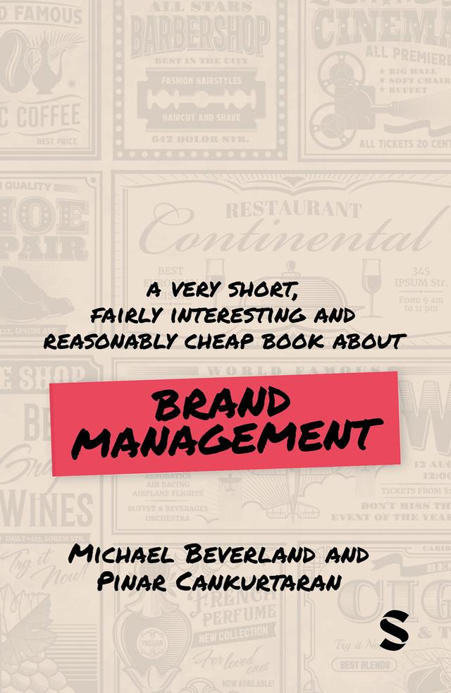 A Very Short, Fairly Interesting and Reasonably Cheap Book about Brand Management by Michael Beverland, Pinar Cankurtaran