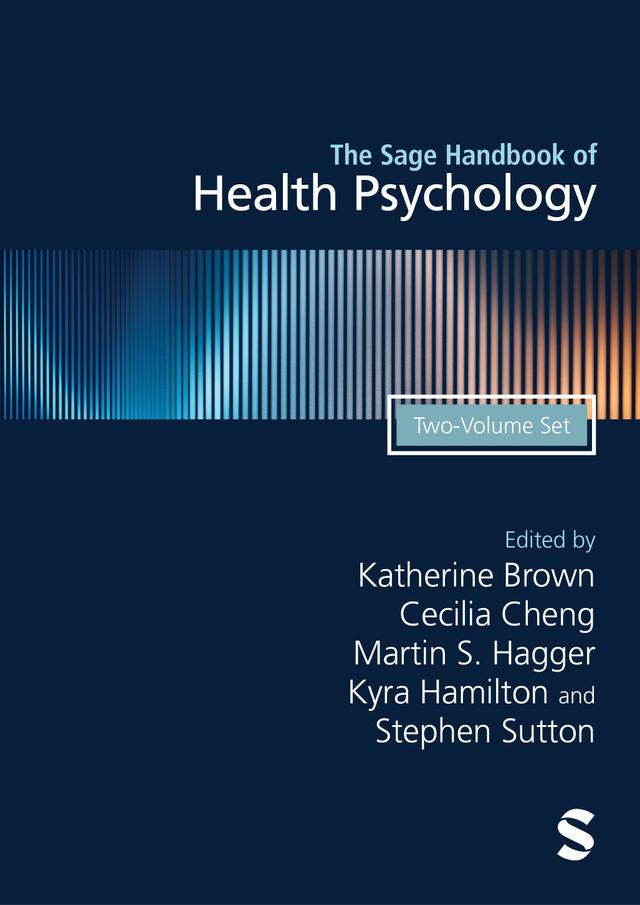 The Sage Handbook of Health Psychology by Cecilia Cheng, Katherine Brown, Kyra Hamilton, Martin Hagger, Stephen Sutton