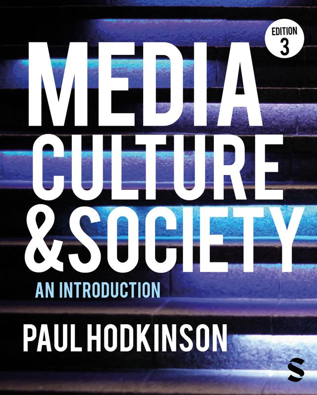 Media, Culture and Society by Paul Hodkinson