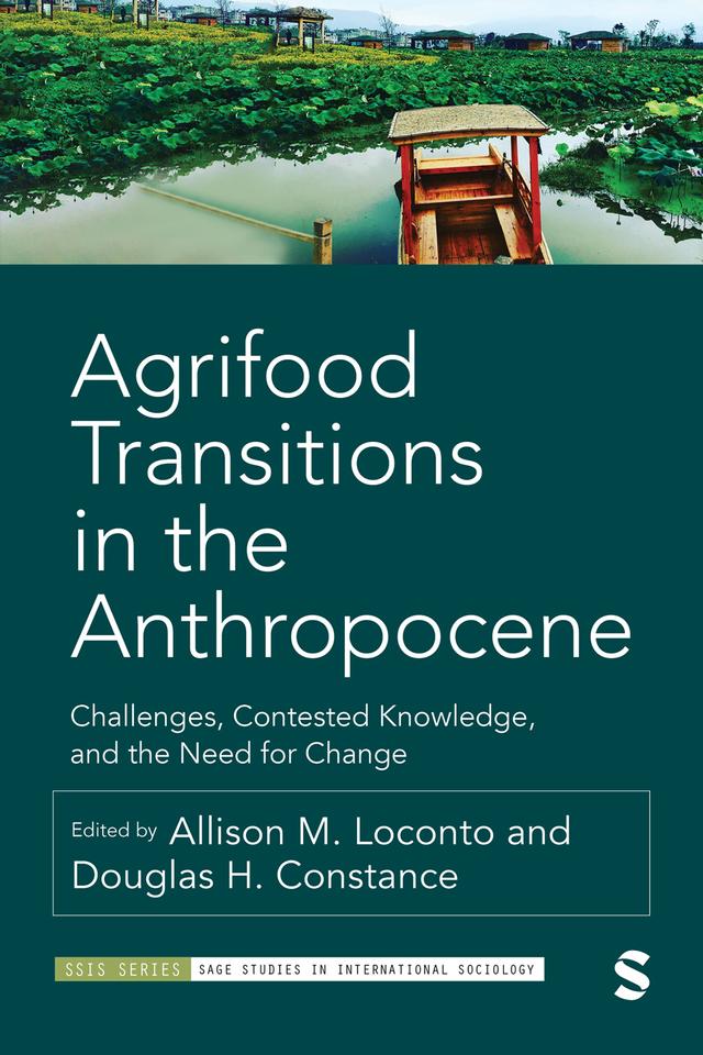 Agrifood Transitions in the Anthropocene by Allison M. Loconto