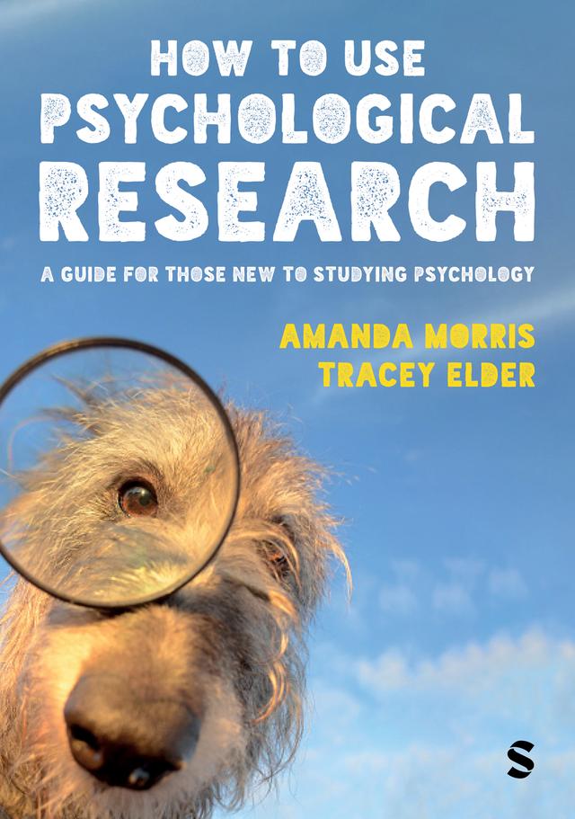 How to Use Psychological Research by Amanda Morris, Tracey Elder