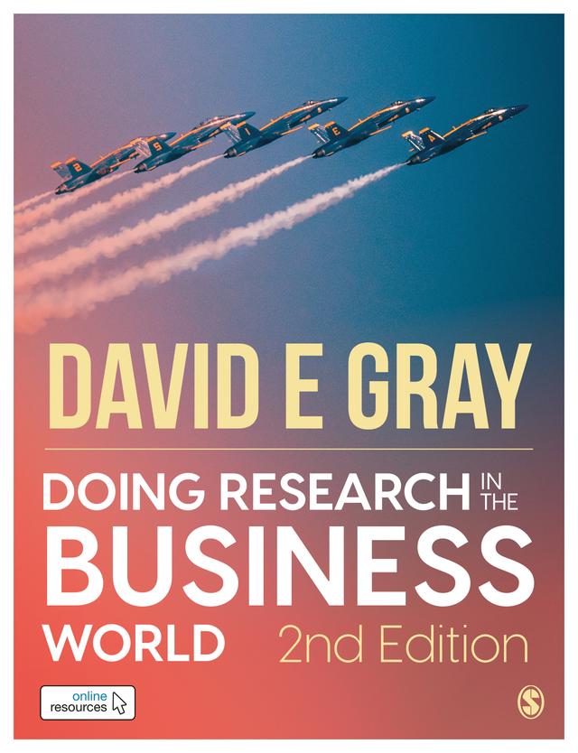Doing Research in the Business World by David E Gray