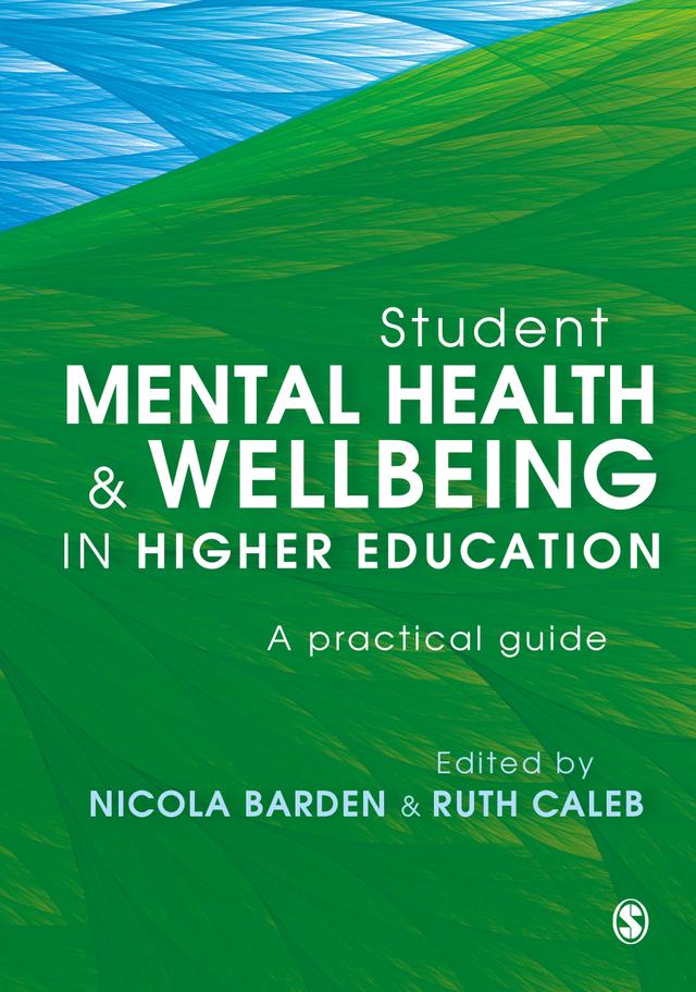 Student Mental Health and Wellbeing in Higher Education by Nicola Barden