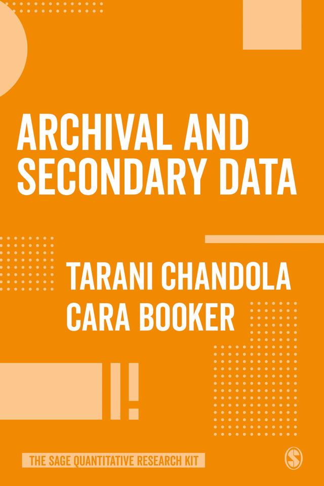 Archival and Secondary Data by Tarani Chandola