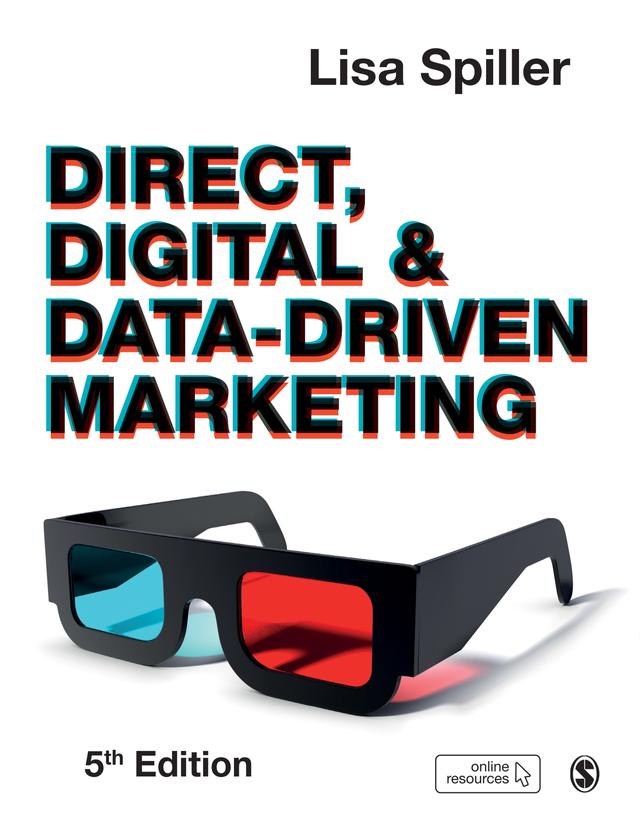Direct, Digital & Data-Driven Marketing by Lisa Spiller