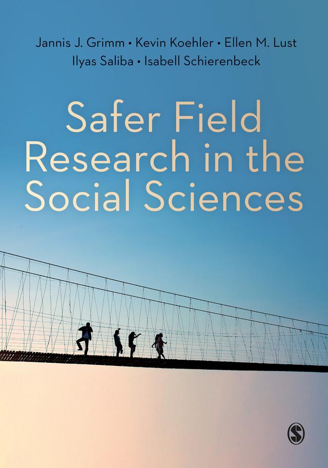 Safer Field Research in the Social Sciences by Jannis Grimm