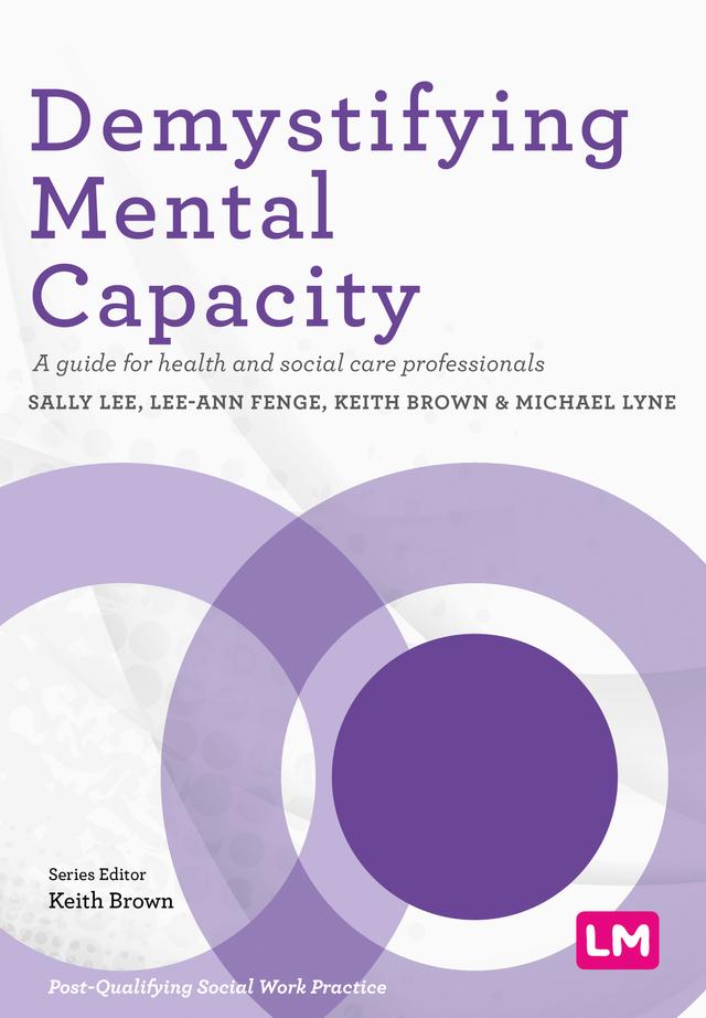 Demystifying Mental Capacity by Sally Lee