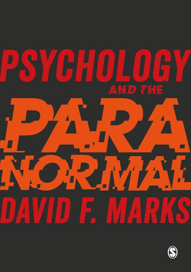 Psychology and the Paranormal by David F. Marks