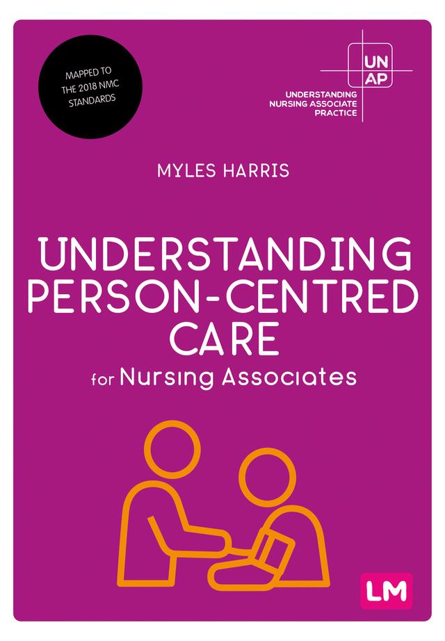 Understanding Person-Centred Care for Nursing Associates by Myles Harris