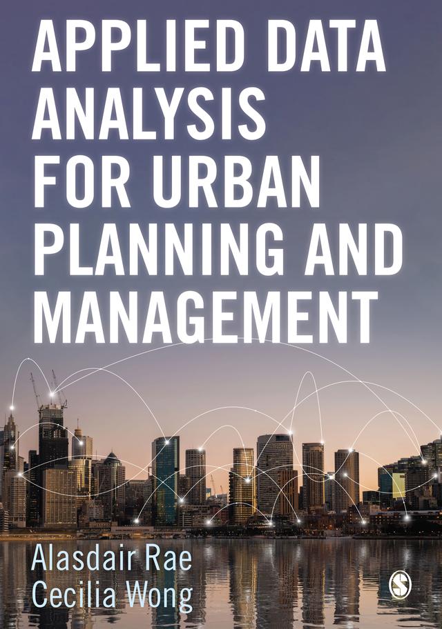 Applied Data Analysis for Urban Planning and Management by Alasdair Rae