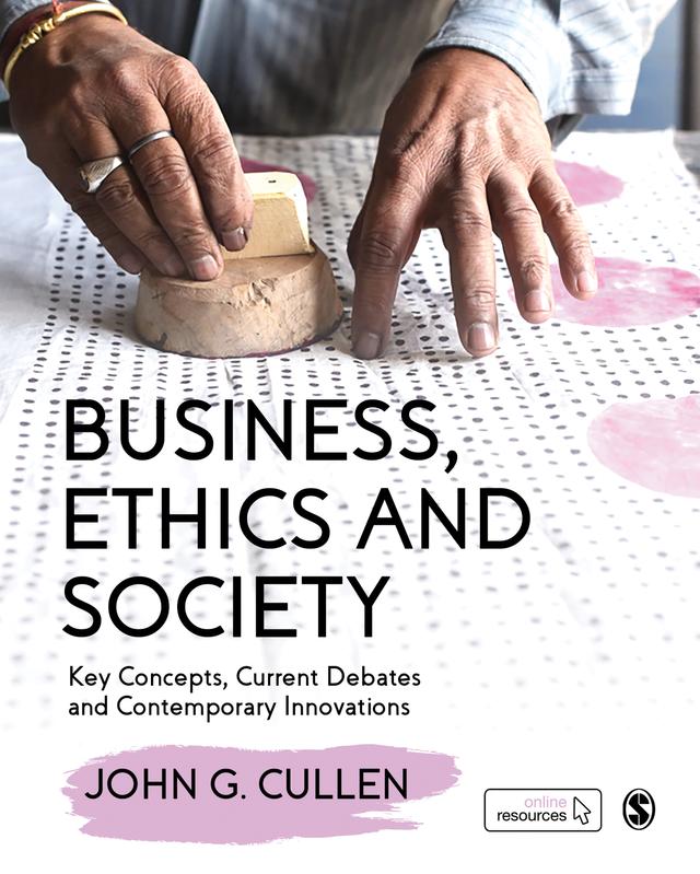 Business, Ethics and Society by John G. Cullen