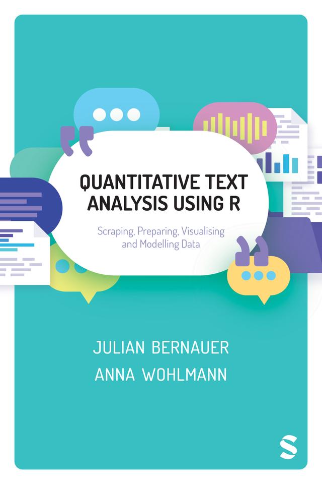 Quantitative Text Analysis Using R by Anna Wohlmann, Julian Bernauer