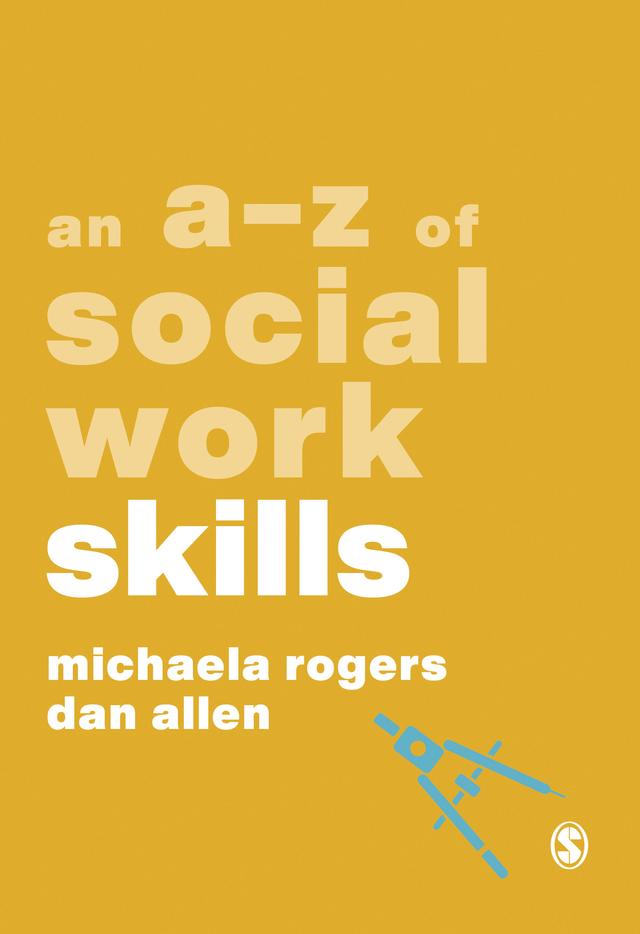 An A-Z of Social Work Skills by Michaela Rogers