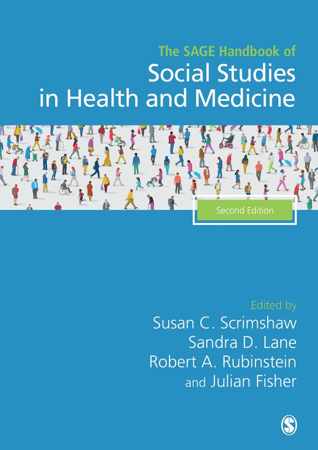 The SAGE Handbook of Social Studies in Health and Medicine by Susan C. Scrimshaw