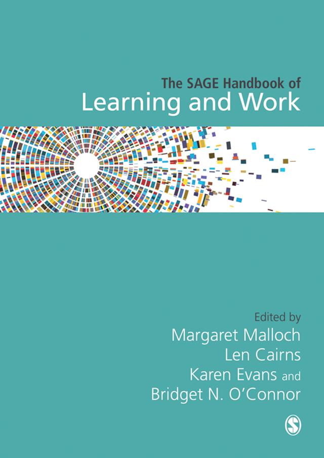 The SAGE Handbook of Learning and Work by Margaret Malloch