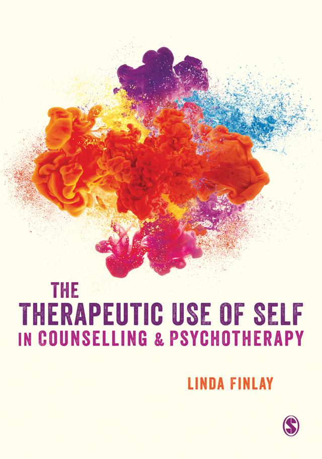 The Therapeutic Use of Self in Counselling and Psychotherapy by Linda Finlay