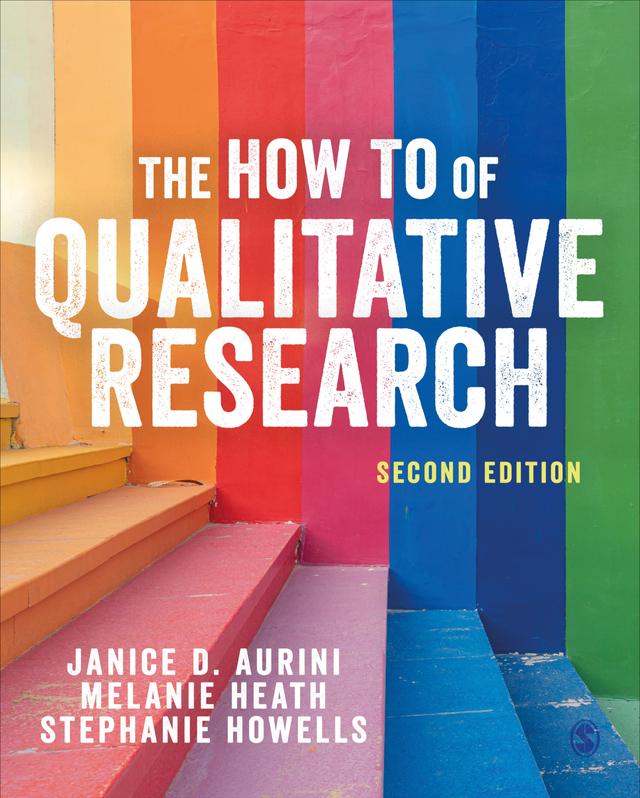 The How To of Qualitative Research by Janice D. Aurini