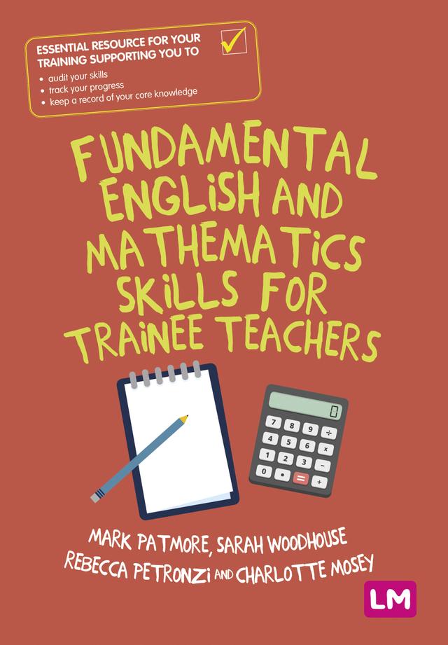 Fundamental English and Mathematics Skills for Trainee Teachers by Mark Patmore