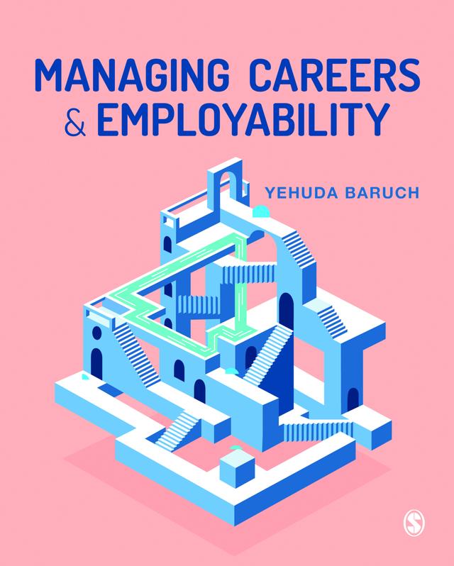Managing Careers and Employability by Yehuda Baruch