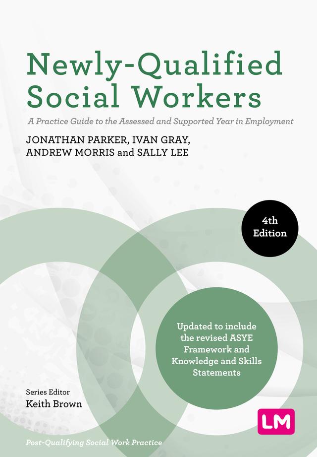 Newly-Qualified Social Workers by Andrew Morris, Ivan Gray, Jonathan Parker, Sally Lee