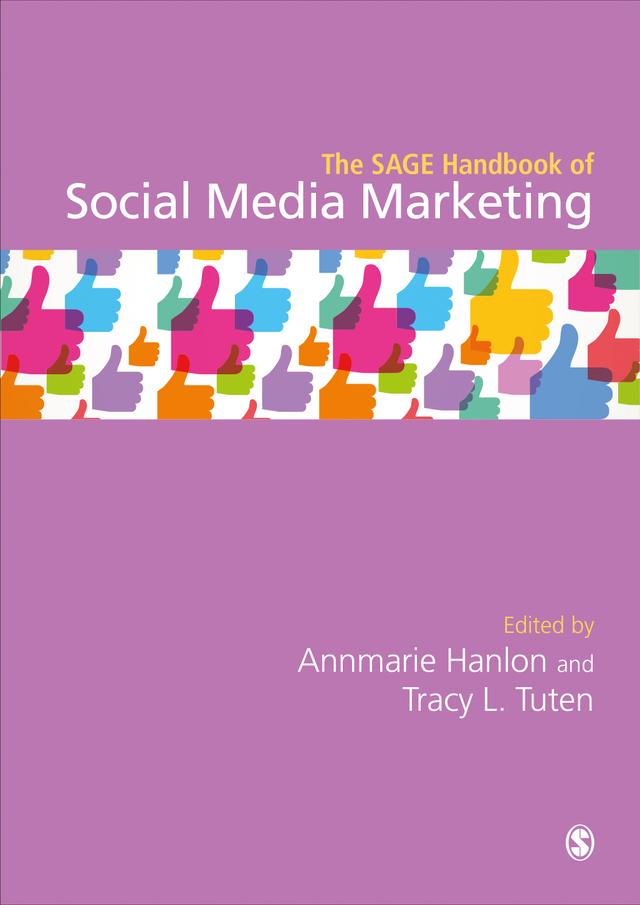 The SAGE Handbook of Social Media Marketing by Annmarie Hanlon