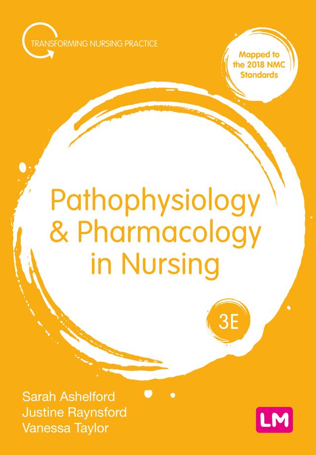 Pathophysiology and Pharmacology in Nursing by Sarah Ashelford