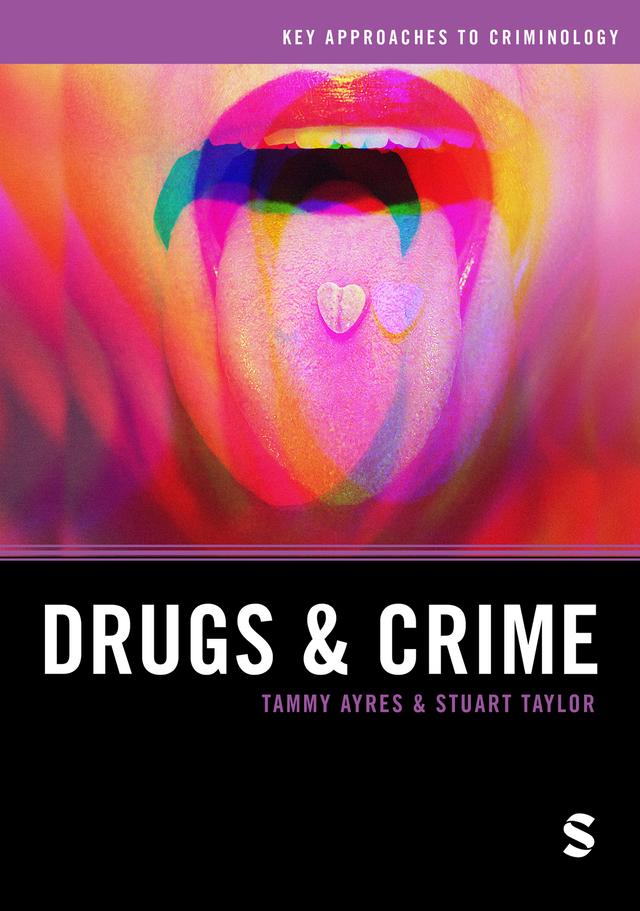 Drugs and Crime by Stuart Taylor, Tammy Ayres
