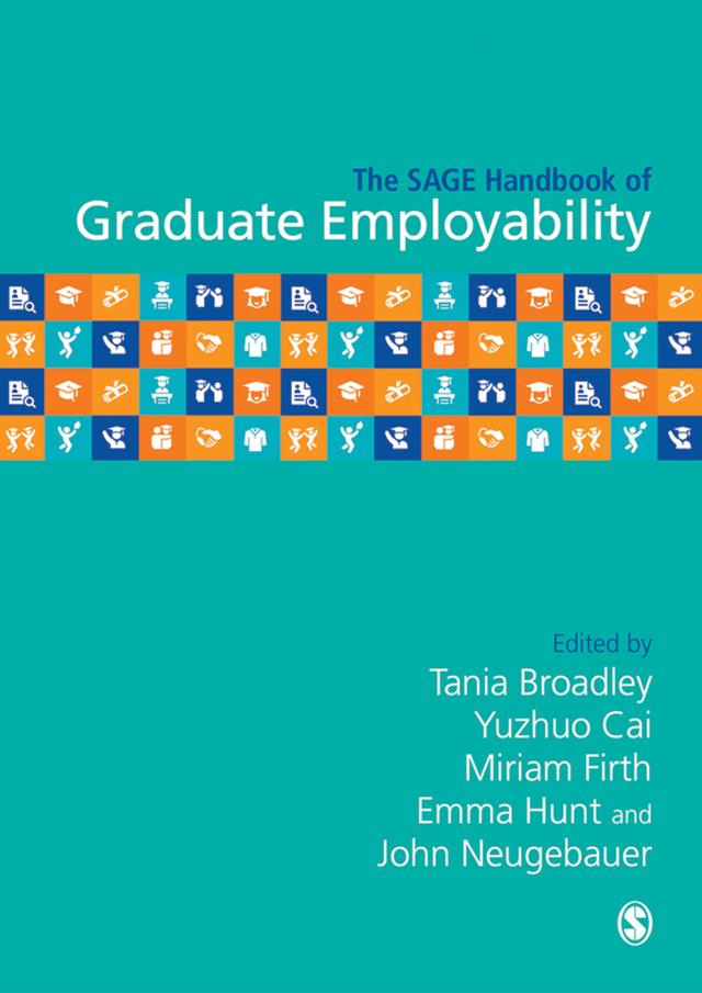The SAGE Handbook of Graduate Employability by Tania Broadley