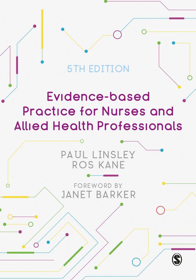 Evidence-based Practice for Nurses and Allied Health Professionals by Paul Linsley
