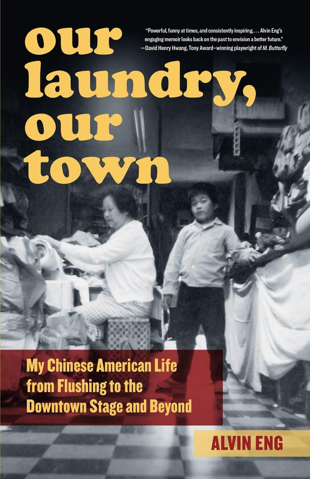 Our Laundry, Our Town by Alvin Eng