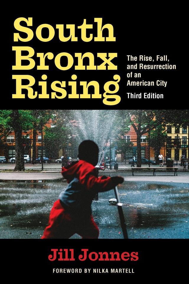 South Bronx Rising by Jill Jonnes, Nilka Martell