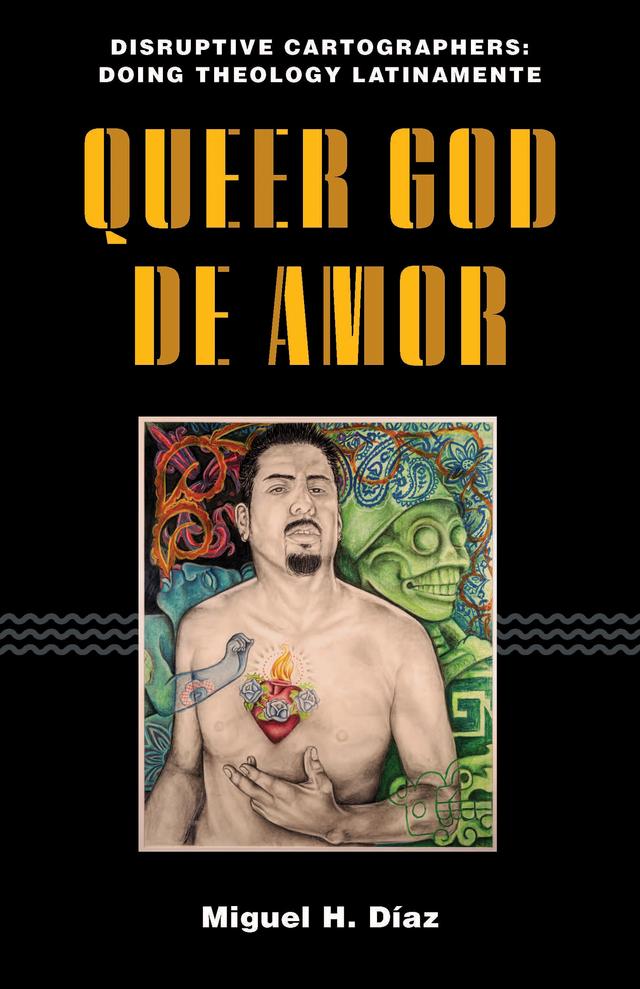 Queer God de Amor by Miguel H. Díaz