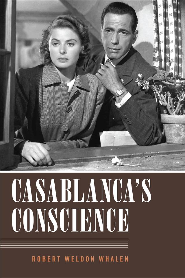 Casablanca's Conscience by Robert Weldon Whalen
