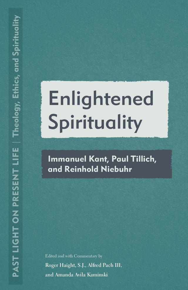 Enlightened Spirituality by Alfred Pach, Amanda Avila Kaminski, Roger Haight