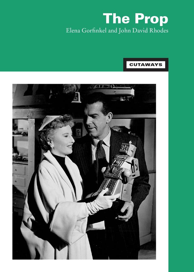 The Prop by Elena Gorfinkel, John David Rhodes