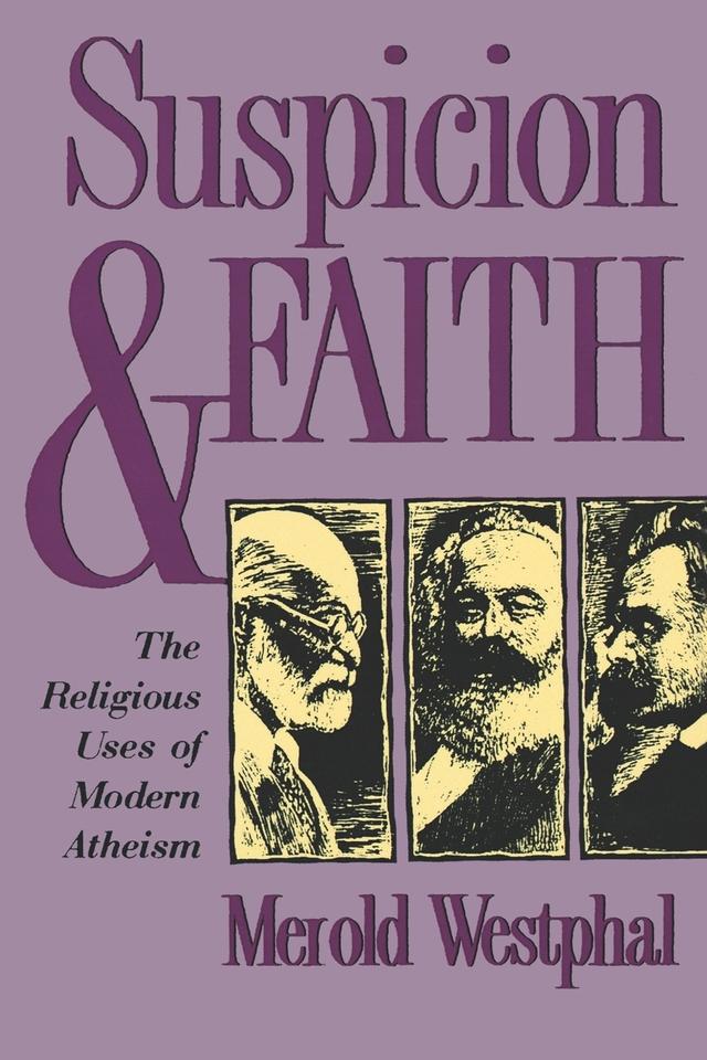Suspicion and Faith by Merold Westphal