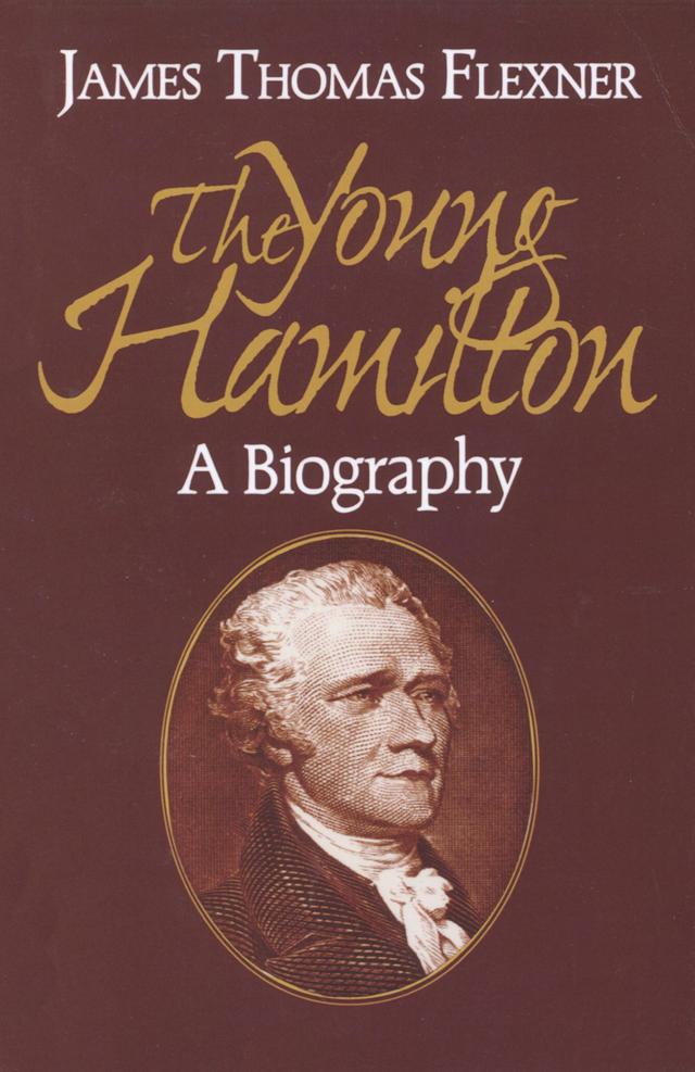 Young Hamilton by James T. Flexner