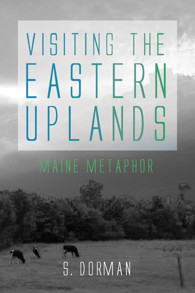 Visiting the Eastern Uplands by S. Dorman