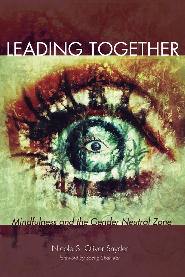 Leading Together by Nicole S. Oliver Snyder, Soong-Chan Rah