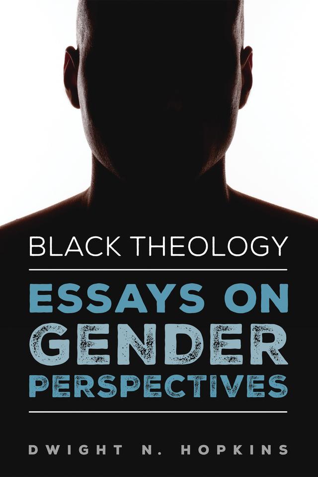 Black Theology—Essays on Gender Perspectives by Dwight N. Hopkins