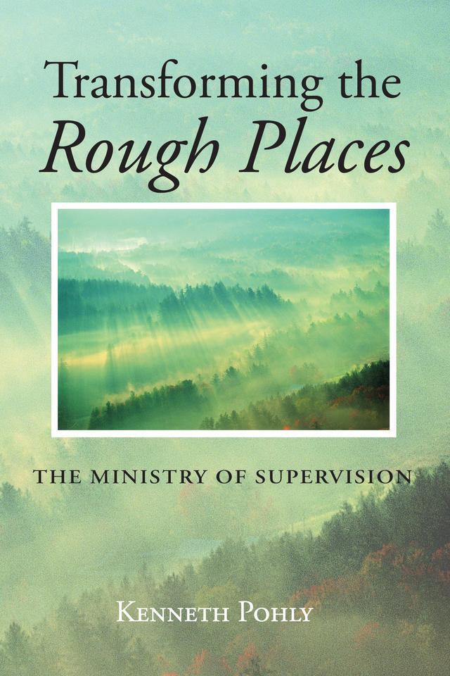 Transforming the Rough Places by Kenneth Pohly