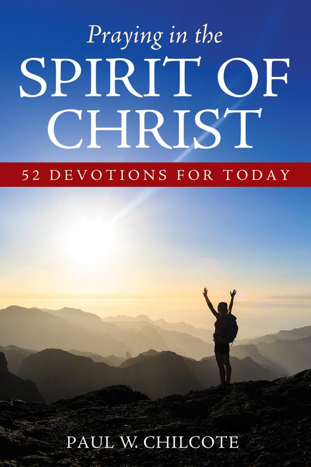 Praying in the Spirit of Christ by Paul W. Chilcote