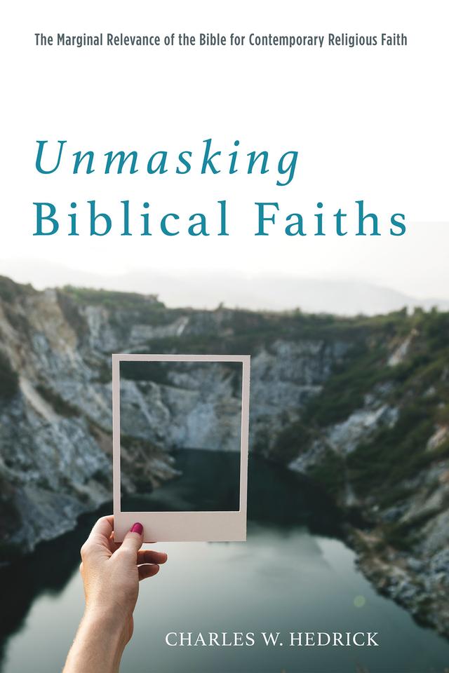 Unmasking Biblical Faiths by Charles W. Hedrick
