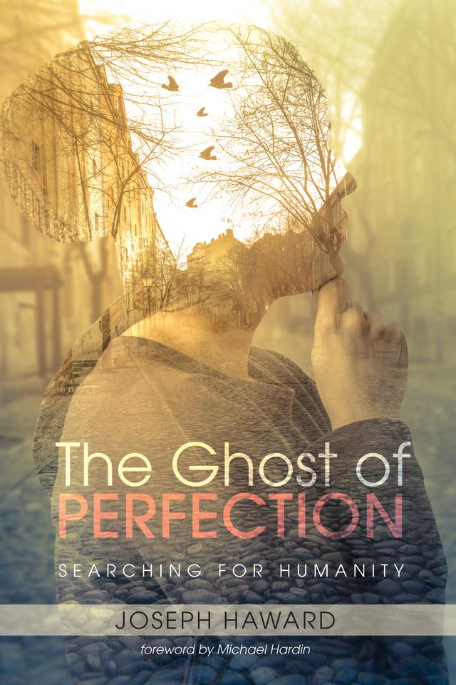 The Ghost of Perfection by Joseph Haward, Michael Hardin