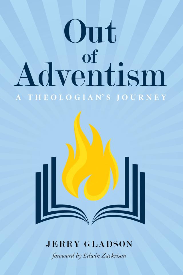 Out of Adventism by Edwin Zackrison, Jerry A. Gladson