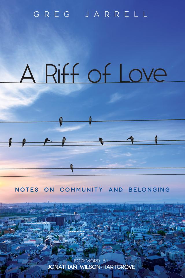 A Riff of Love by Greg Jarrell, Jonathan Wilson-Hartgrove